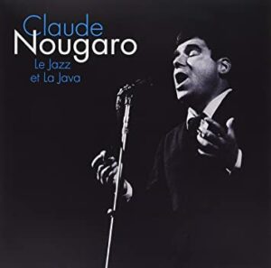Claude Nougaro - Le Jazz et La Java